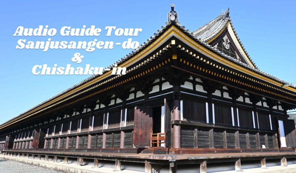 Audio Guide Tour of Sanjusangen-do & Chishaku-in - Directions and Meeting Place